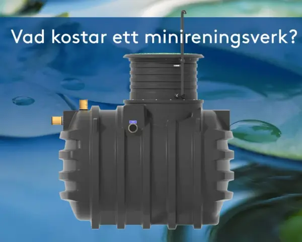 Grått minireningsverk med texten "Vad kostar ett minireningsverk?". En investering för framtiden.